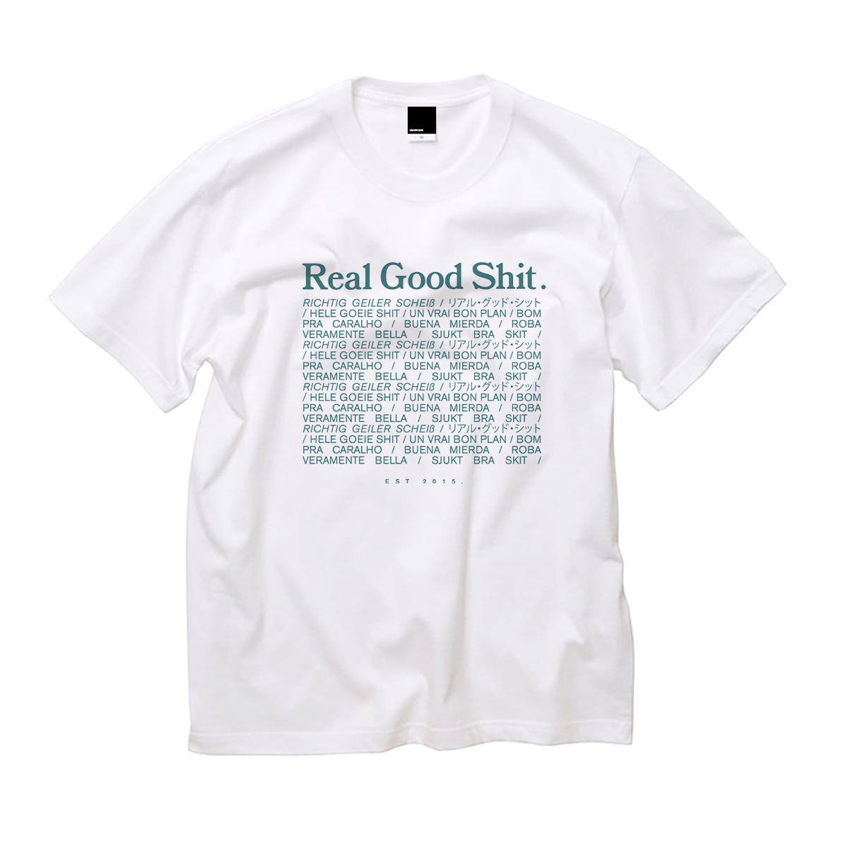 Real Good Shit White T-Shirt